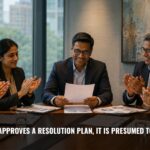 When COC Approves A Resolution Plan, It Is Presumed To Be Viable