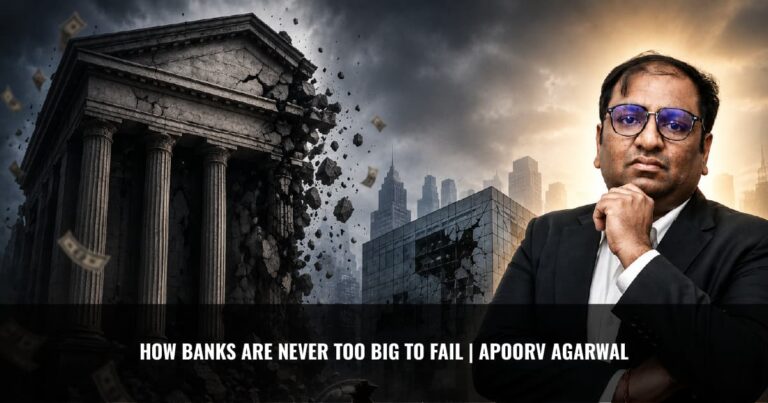 Read more about the article How banks are never too big to fail | Apoorv Agarwal
