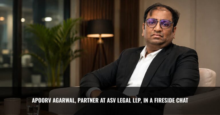 Read more about the article Apoorv Agarwal, Partner at ASV Legal LLP, In a FireSide Chat