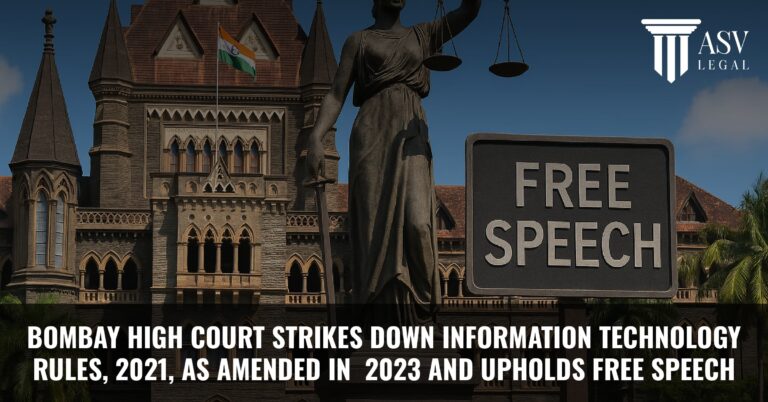 Read more about the article Bombay High Court Strikes Down Information Technology Rules, 2021, as Amended in2023 and Upholds Free Speech