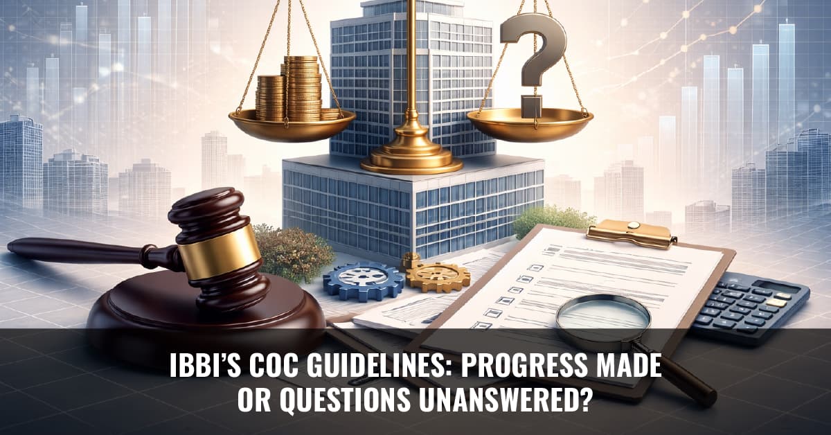 You are currently viewing IBBI’S COC GUIDELINES: PROGRESS MADE OR QUESTIONS UNANSWERED?