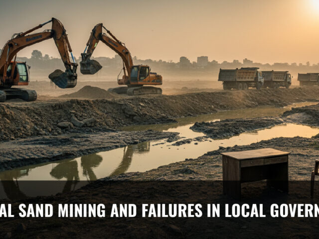 Illegal Sand Mining and Failures in Local Governance