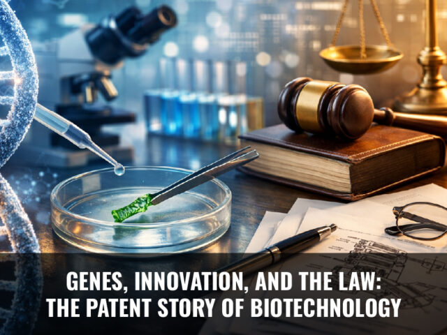 GENES, INNOVATION, AND THE LAW: THE PATENT STORY OF BIOTECHNOLOGY